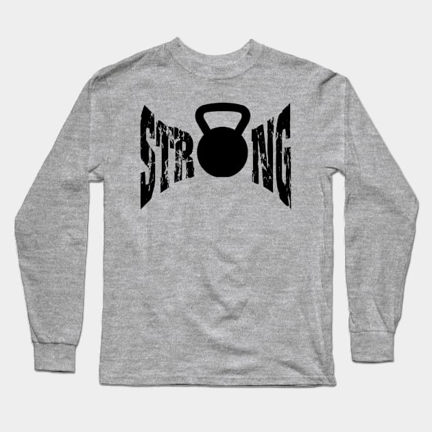 STRONG Long Sleeve T-Shirt by MuscleTeez